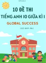 Bộ 10 Đề thi giữa kì 1 tiếng Anh 10 Global Success (Có đáp án)